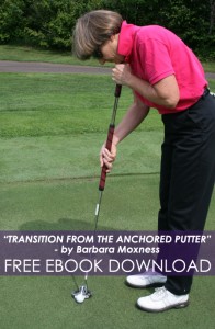 Transition From The Anchored Putter - by Barbara Moxness